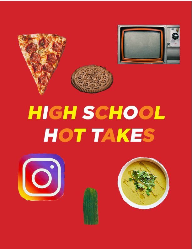 High Schooler's Biggest Hot takes